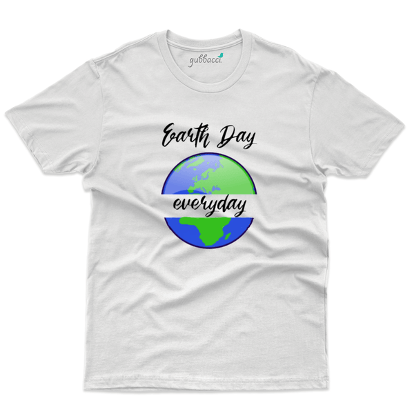 Gubbacci Apparel T-shirt XS Earth day every day T-Shirt - For Nature Lovers Buy Earth day every day T-Shirt - For Nature Lovers