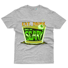 Eat , Drink T-Shirt  - Halloween Collection