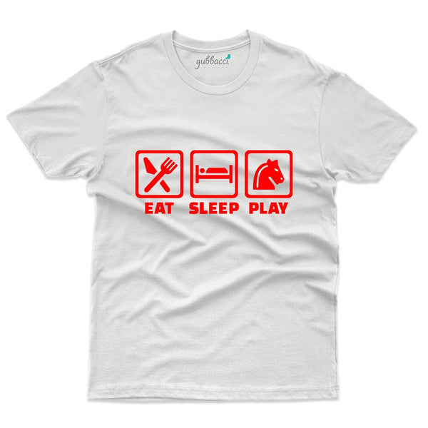 Eat,Sleep,Play T-Shirts - Chess Collection - Gubbacci-India