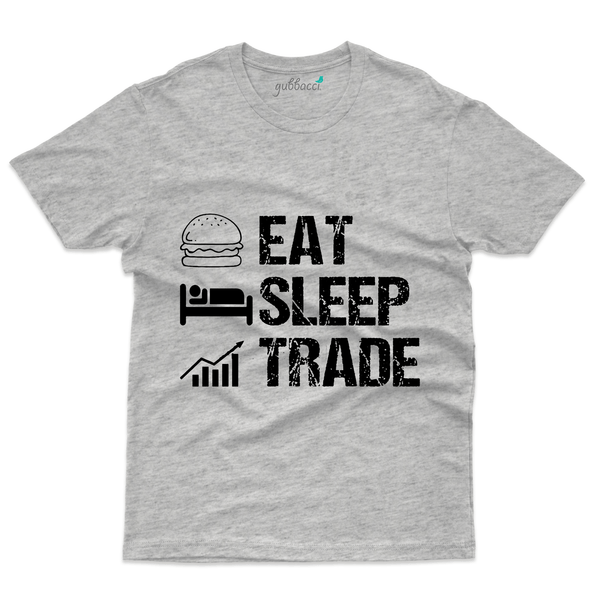 Gubbacci Apparel T-shirt S Eat Sleep Trade T-Shirt - Stock Market Collection Buy Eat Sleep Trade T-Shirt - Stock Market Collection