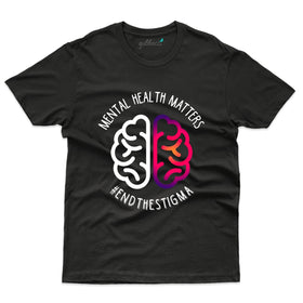 End the Stigma T-Shirt - Mental Health Awareness Collection