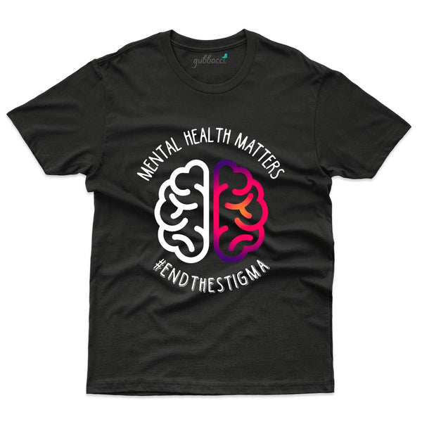 End the Stigma T-Shirt - Mental Health Awareness Collection - Gubbacci-India
