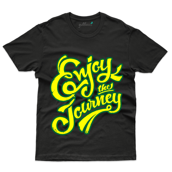 Gubbacci Apparel T-shirt S Enjoy the Journey T-Shirt - Typography Collection Buy Enjoy the Journey T-Shirt - Typography Collection