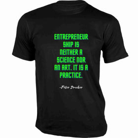 Entrepreneurship is neither a science nor an art T-Shirt - Quotes on T-Shirt
