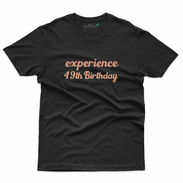 Experience T-Shirt - 49th Birthday Collection - Gubbacci-India