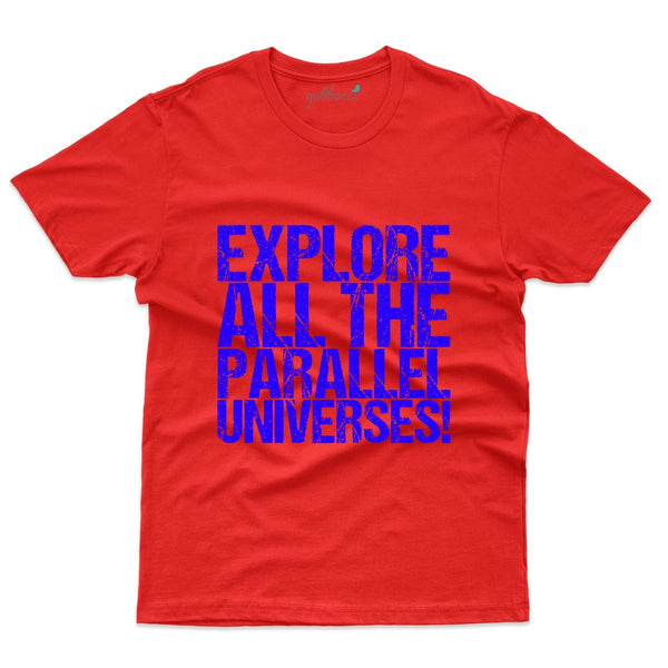 Explore All The Parallel Universe T-Shirt - Explore Collection - Gubbacci-India