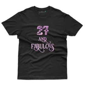 27 and Fabulous T-Shirt - 27th Birthday T-Shirt Collection