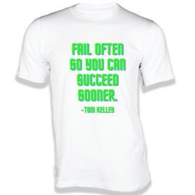Fail often so you can succeed sooner T-Shirt - Quotes on T-Shirt