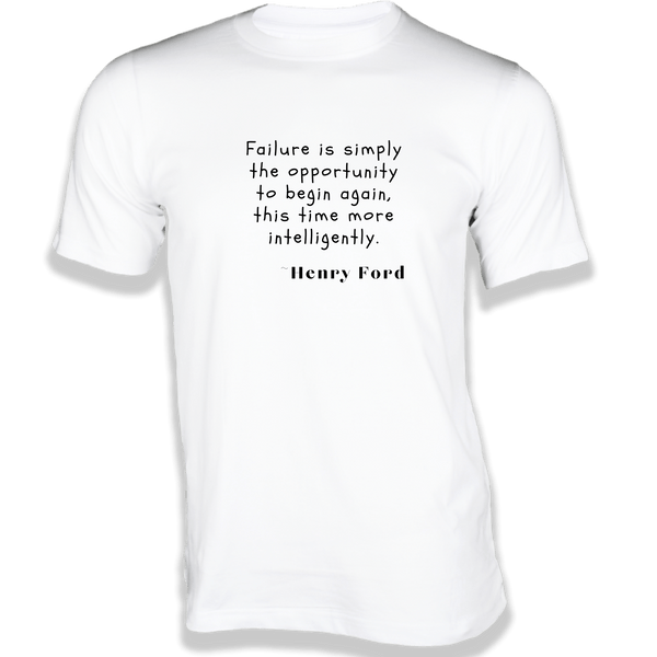 Gubbacci-India T-shirt XS Failure is simply the opportunity T-Shirt - Quotes on T-Shirt Buy Henry Ford Quotes on T-Shirt - Failure is simply
