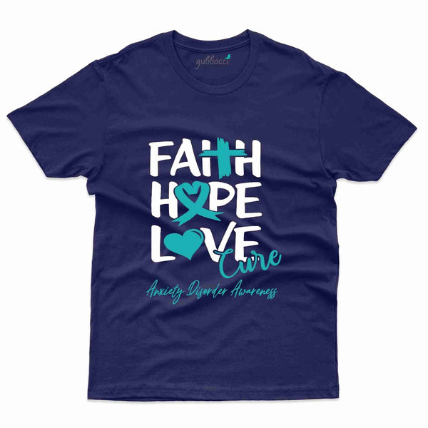 Faith Hope Love 3 T-Shirt- Anxiety Awareness Collection - Gubbacci