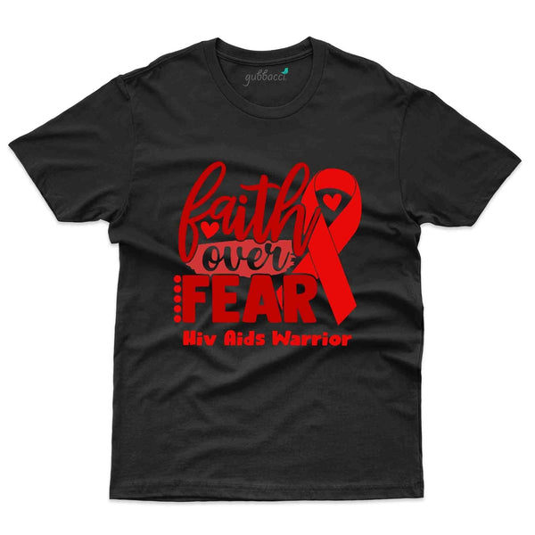 Faith Over Fear T-Shirt - HIV AIDS Collection - Gubbacci