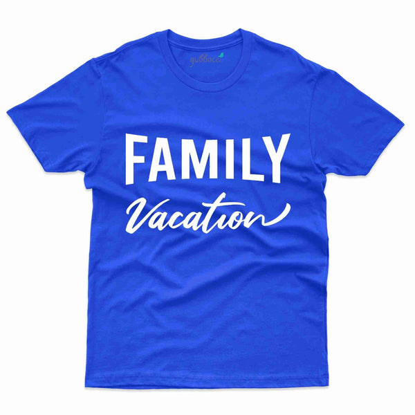 Family Vacation 49 T-Shirt - Family Vacation Collection - Gubbacci