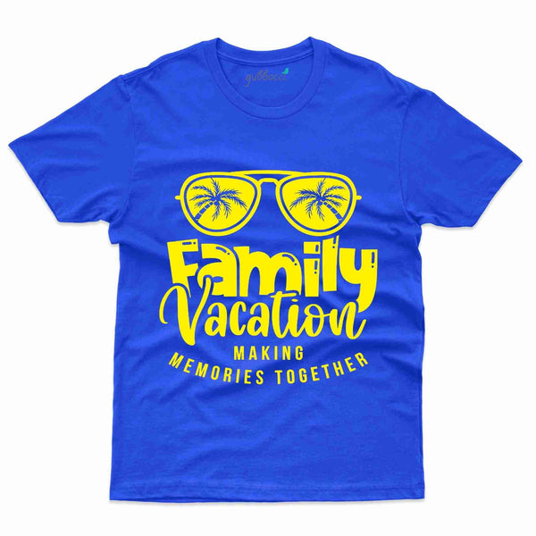 Family Vacation 61 T-Shirt - Family Vacation Collection - Gubbacci