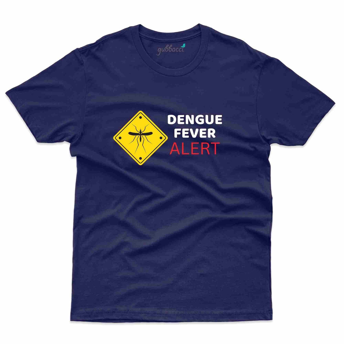 Fever Alert 3 T-Shirt- Dengue Awareness Collection | Gubbacci