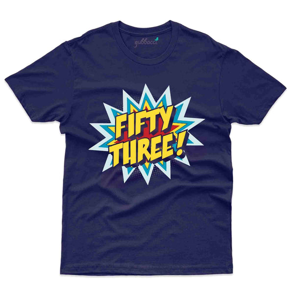 Fifty Three T-Shirt - 53rd Birthday Collection - Gubbacci-India