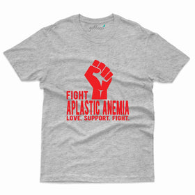 Fight Aplastic Anemia T-Shirt: Hemolytic Anemia T-shirts