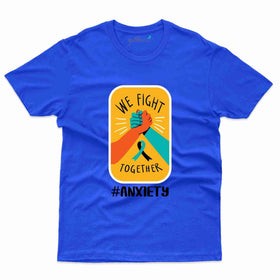 Fight Together T-Shirt- Anxiety Awareness Collection
