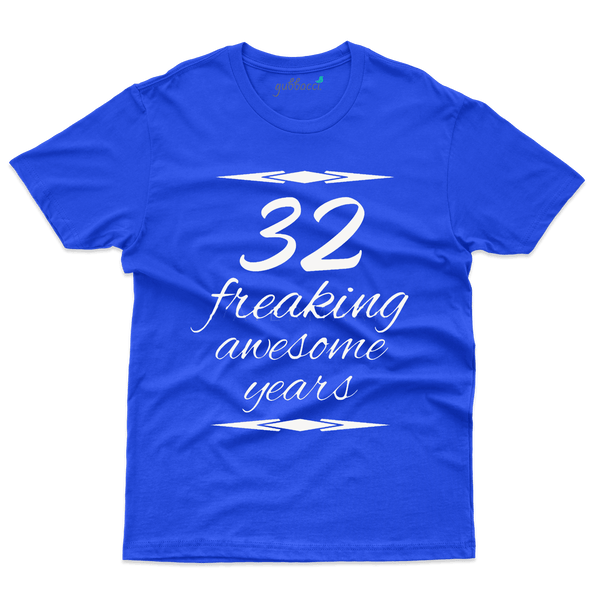 Freaking Awesome  T-Shirt - 32th Birthday Collection - Gubbacci-India