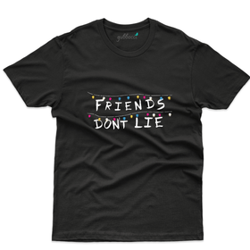 Friends don't lie T-Shirt - Friends Forever Collection