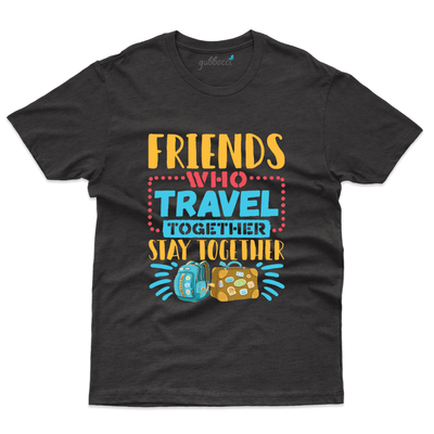 Friends who travel together stays together - Travel Collection