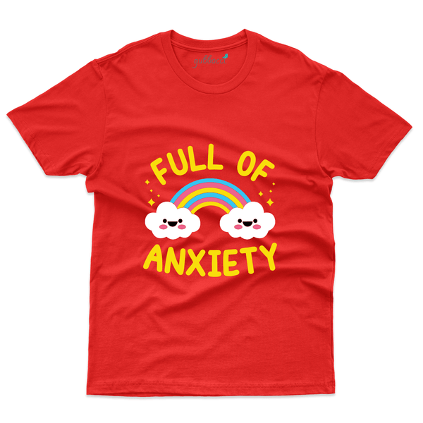 Full Of Anxiety T-Shirt- Anxiety Awareness Collection - Gubbacci-India