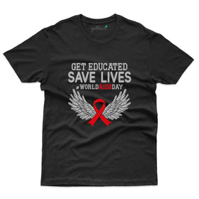 Unisex Get Educated T-Shirt - HIV AIDS Collection