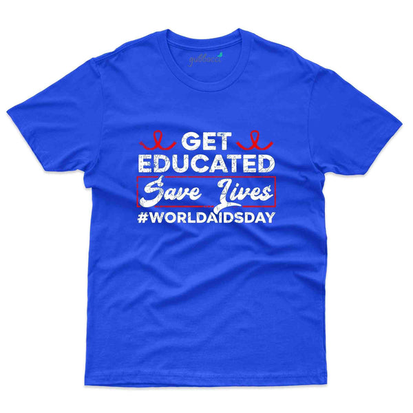 Get Educated T-Shirt - HIV AIDS Collection - Gubbacci