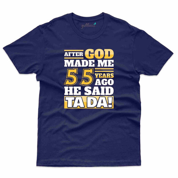 God Said Tada T-Shirt - 55th Birthday Collection - Gubbacci