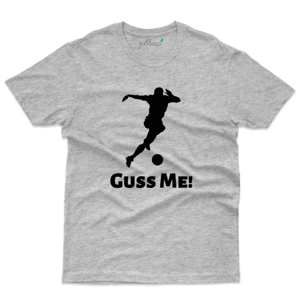 Guess Me T-Shirt- Football Collection - Gubbacci