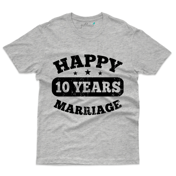 Gubbacci Apparel T-shirt S Happy 10 Years Marriage T-Shirt - 10th Marriage Anniversary Buy Happy 10 Years Marriage Tshirt-10th Marriage Anniversary