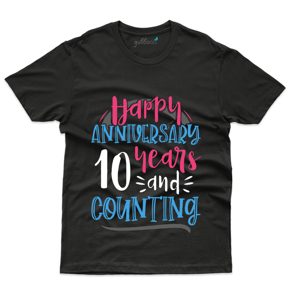 Gubbacci Apparel T-shirt S Happy Anniversary 10 Years and Counting - 10th Marriage Anniversary Buy Happy Anniversary 10 Years - 10th Marriage Anniversary