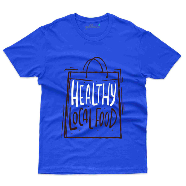 Healthy Local Food T-Shirt - Healthy Food Collection - Gubbacci