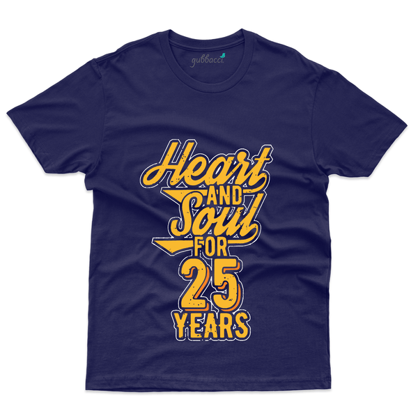 Gubbacci Apparel T-shirt S Heart and Soul for 25 Years T-Shirt - 25th Marriage Anniversary Buy Heart and Soul T-Shirt - 25th Marriage Anniversary