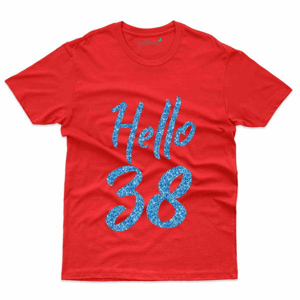 Hello 38 T-Shirt - 38th Birthday Collection - Gubbacci-India