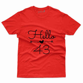 Hello 43 T-Shirt - 43rd  Birthday Collection