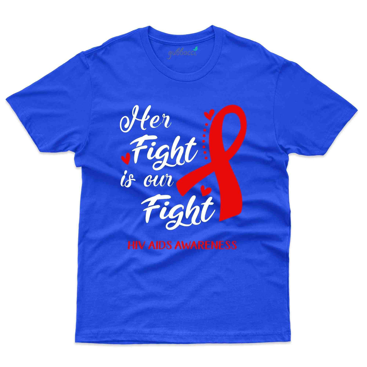 Her Fight T-Shirt - HIV AIDS Collection | Gubbacci
