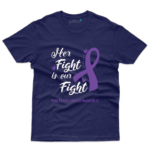 Her Fight T-Shirt - Pancreatic Cancer Collection - Gubbacci
