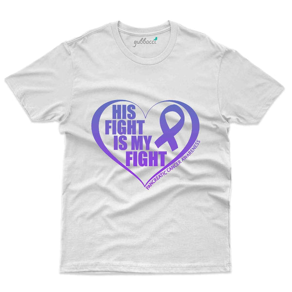 His Fight T-Shirt - Pancreatic Cancer Collection - Gubbacci