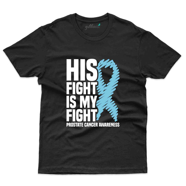 His Fight T-Shirt -Prostate Collection - Gubbacci-India