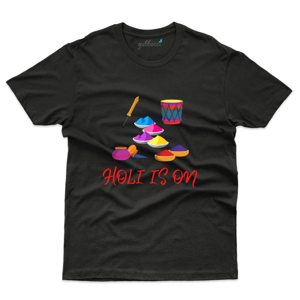 Holi Is On T-Shirt - Holi Collection - Gubbacci-India