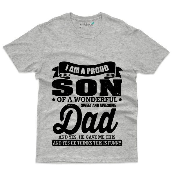 Gubbacci Apparel T-shirt S I am a Proud Son T-Shirt - Dad and Son Collection Buy I am a Proud Son T-Shirt - Dad and Son Collection