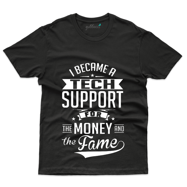 Gubbacci Apparel T-shirt S I Become a Tech Support - Technology Collection Buy I Become a Tech Support - Technology Collection