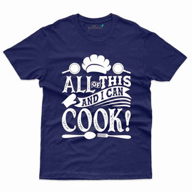 I Can Cook T-Shirt - Cooking Lovers Collection