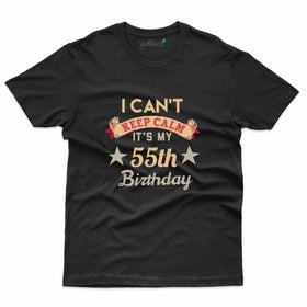 I Can't Calm T-Shirt - 55th Birthday Collection