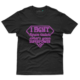 I Fight T-Shirt- migraine Awareness Collection