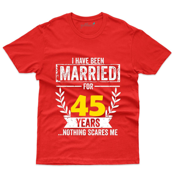 I HaveBeen Married T-Shirt - 45th Anniversary Collection - Gubbacci-India