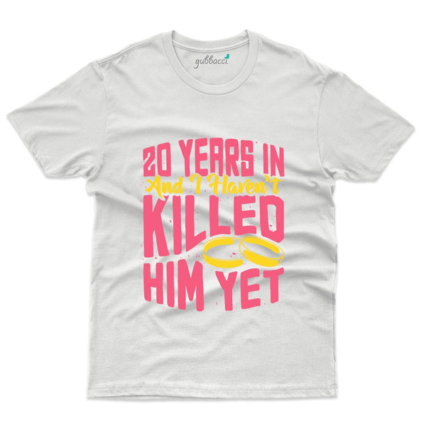 I Havn't Killed T-Shirt - 20th Anniversary Collection - Gubbacci-India
