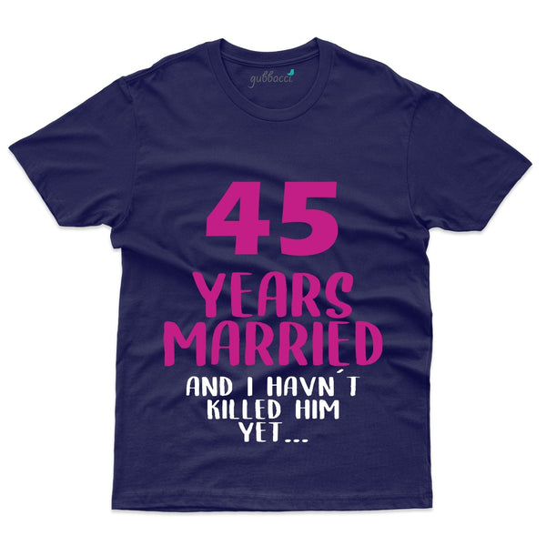I Havn't Killed Yet T-Shirt - 45th Anniversary Collection - Gubbacci-India