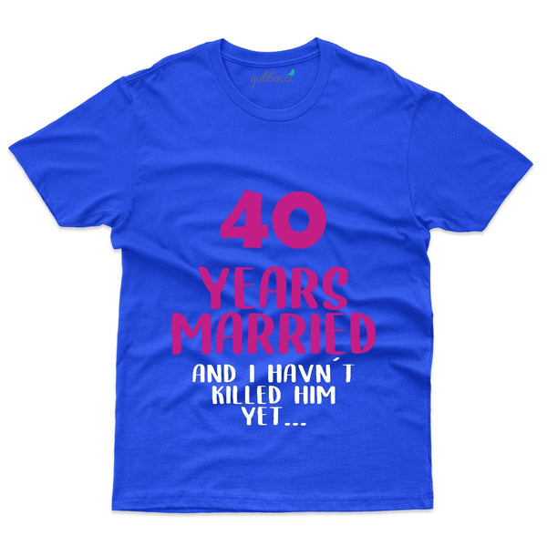 I Hven't Kill Him Yet T-Shirt - 40th Anniversary Collection - Gubbacci-India