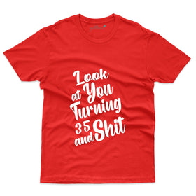 I Look At You T-Shirt - 35th Birthday Collection